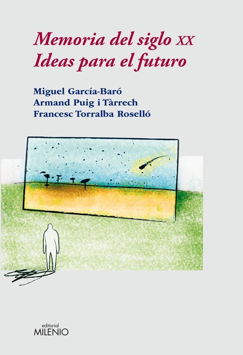 MEMORIA DEL SIGLO XX.IDEAS PARA EL FUTURO | 9788497432535 | GARCIA-BARO,MIGUEL/PUIG I TARREC,ARMAND/TORRALBA R | Llibreria Online de Banyoles | Comprar llibres en català i castellà online