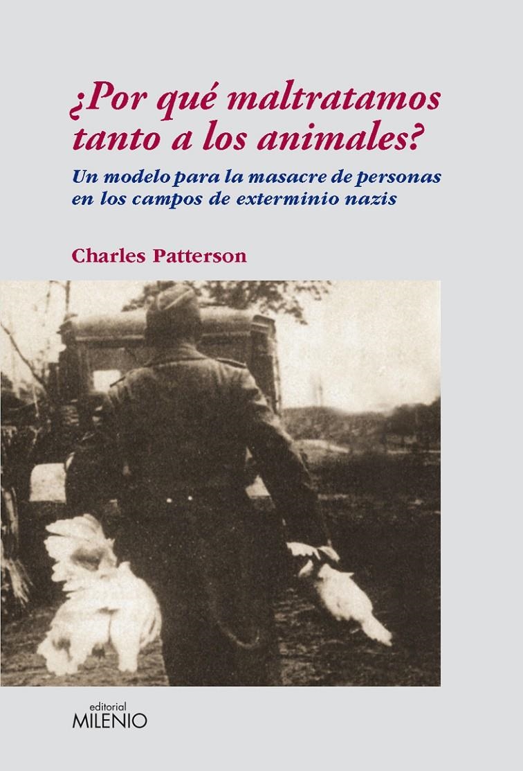 POR QUE MALTRATAMOS TANTO A LOS ANIMALES | 9788497432542 | PATTERSON, CHARLES | Llibreria Online de Banyoles | Comprar llibres en català i castellà online