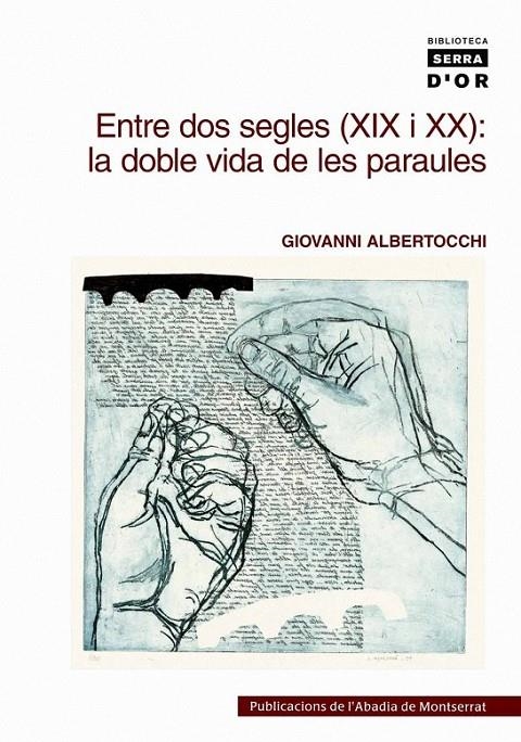 ENTRE DOS SEGLES (XIX I XX): LA DOBLE VIDA DE LES PARAULES | 9788478268238 | GIOVANNI ALBERTOCCHI | Llibreria Online de Banyoles | Comprar llibres en català i castellà online