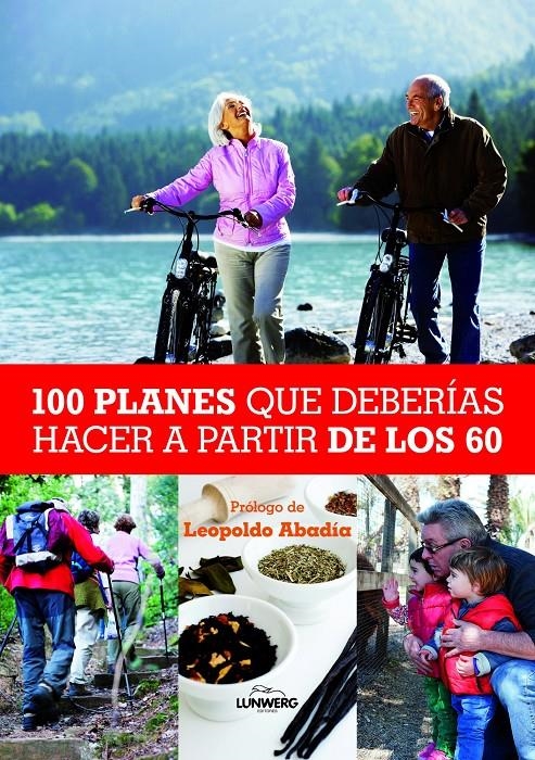 100 PLANES QUE DEBERÍAS HACER A PARTIR DE LOS 60 | 9788497858847 | ABADÍA LEOPOLDO  | Llibreria Online de Banyoles | Comprar llibres en català i castellà online