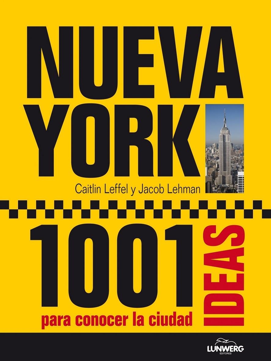 NUEVA YORK. 1001 IDEAS PARA CONOCER LA CIUDAD | 9788497858823 | AA. VV. | Llibreria Online de Banyoles | Comprar llibres en català i castellà online