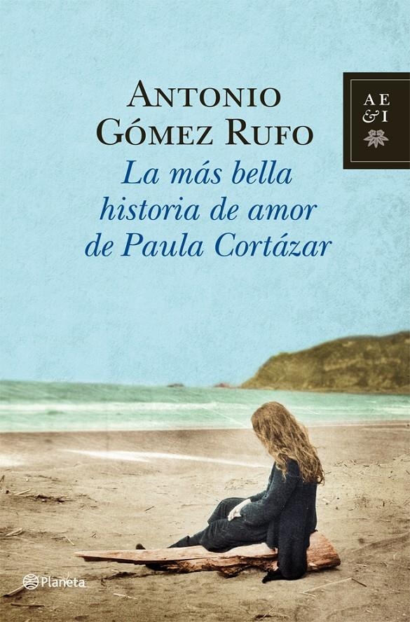 MÁS BELLA HISTORIA DE AMOR DE PAULA CORTÁZAR, LA | 9788408006060 | GÓMEZ RUFO, ANTONIO | Llibreria Online de Banyoles | Comprar llibres en català i castellà online