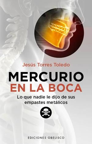 MERCURIO EN LA BOCA | 9788497778442 | TORRES TOLEDO, JESÚS | Llibreria Online de Banyoles | Comprar llibres en català i castellà online