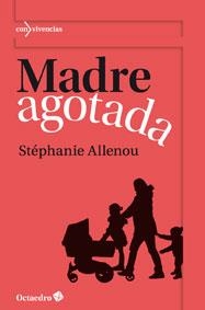 MADRE AGOTADA | 9788499212784 | ALLENOU, STÉPHANIE | Llibreria Online de Banyoles | Comprar llibres en català i castellà online