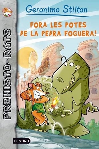 FORA LES POTES DE LA PEDRA FOGUERA! PREHISTO-RATS 1 | 9788499328508 | STILTON, GERONIMO | Llibreria Online de Banyoles | Comprar llibres en català i castellà online