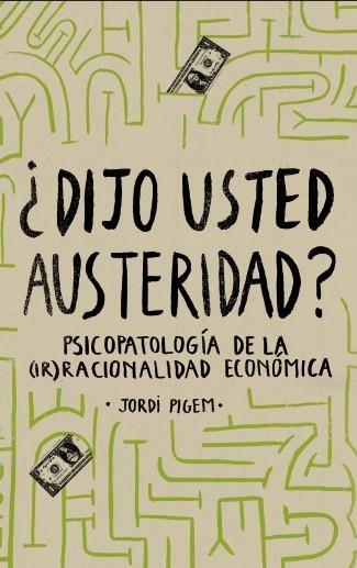 ¿DIJO USTED AUSTERIDAD? | 9788415549536 | PIGEM, JORDI | Llibreria Online de Banyoles | Comprar llibres en català i castellà online