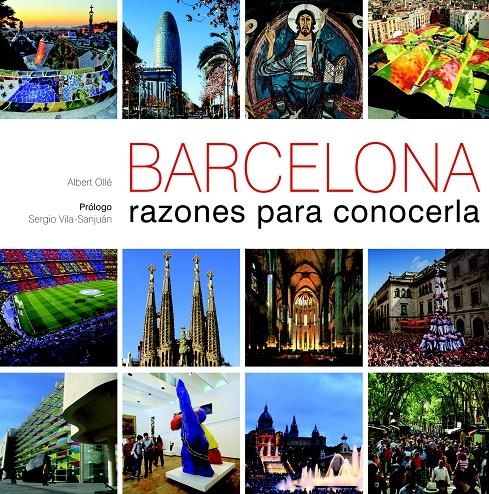 BARCELONA. RAZONES PARA CONOCERLA | 9788497858854 | OLLÉ, ALBERT | Llibreria Online de Banyoles | Comprar llibres en català i castellà online