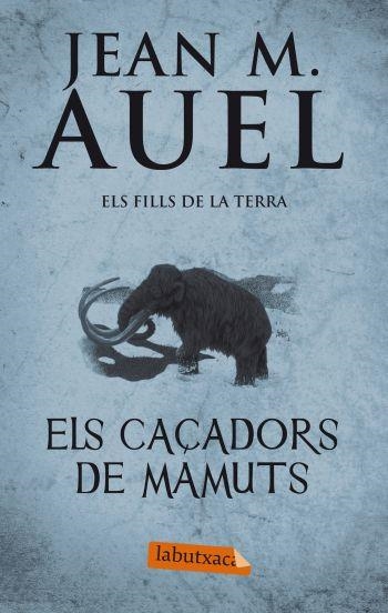 CAÇADORS DE MAMUTS,ELS | 9788499302409 | AUEL,JEAN M. | Llibreria Online de Banyoles | Comprar llibres en català i castellà online