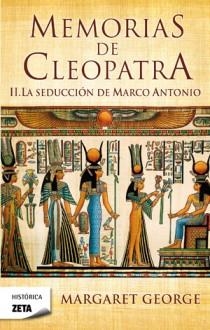 MEMORIAS DE CLEOPATRA 2 LA SEDUCCION DE MARCO ANTONIO ZB | 9788498724639 | GEORGE,MARGARET | Llibreria Online de Banyoles | Comprar llibres en català i castellà online