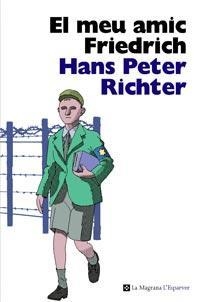 MEU AMIC FRIEDRICH, EL | 9788482649702 | RICHTER, HANS PETER | Llibreria Online de Banyoles | Comprar llibres en català i castellà online