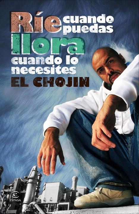 RIE CUANDO PUEDAS, LLORA CUANDO NECESITES | 9788467034394 | EL CHOJIN | Llibreria Online de Banyoles | Comprar llibres en català i castellà online