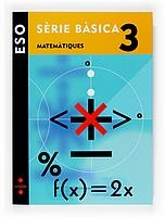 MATEMATIQUES 3 SERIE BASICA ESO | 9788466116411 | EQUIP EDITORIAL CRUÏLLA,/MARTÍNEZ, RAFAEL ÁNGEL/DE LOS SANTOS, Mª ISABEL | Llibreria Online de Banyoles | Comprar llibres en català i castellà online