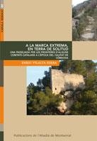 A LA MARCA EXTREMA, EN TERRA DE SOLITUD. UNA PASSEJADA PER L | 9788498833461 | VILALTA SERRA, ENRIC | Llibreria Online de Banyoles | Comprar llibres en català i castellà online