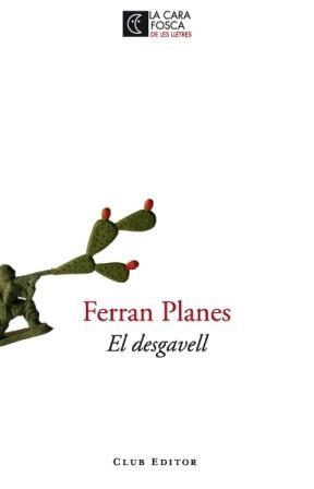 DESGAVELL, EL | 9788473291538 | PLANES, FERRAN | Llibreria Online de Banyoles | Comprar llibres en català i castellà online