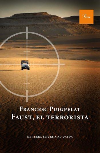 FAUST, EL TERRORISTA. DE TERRA LLIURE A AL-QAEDA | 9788475882055 | PUIGPELAT, FRANCESC | Llibreria Online de Banyoles | Comprar llibres en català i castellà online