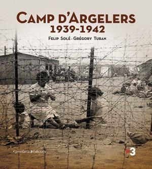 CAMP D'ARGELERS (1939-1942) | 9788497917971 | SOLÉ,FELIP; TUBAN,GRÉGORY | Llibreria L'Altell - Llibreria Online de Banyoles | Comprar llibres en català i castellà online - Llibreria de Girona