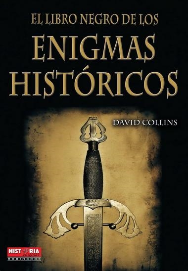 LIBRO NEGRO DE LOS ENIGMAS HISTORICOS, EL | 9788499170893 | COLLINS, DAVID | Llibreria Online de Banyoles | Comprar llibres en català i castellà online