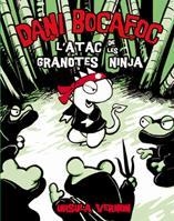 DANI BOCAFOC 2. L'ATAC DE LES GRANOTES NINJA | 9788424635947 | VERNON, ÚRSULA | Llibreria L'Altell - Llibreria Online de Banyoles | Comprar llibres en català i castellà online - Llibreria de Girona