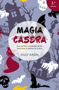 MAGIA CASERA | 9788497777131 | ARON,XILEF | Llibreria L'Altell - Llibreria Online de Banyoles | Comprar llibres en català i castellà online - Llibreria de Girona