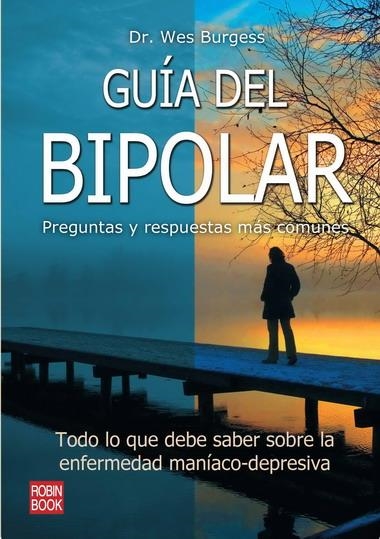 GUÍA DEL BIPOLAR | 9788499170909 | WES BURGESS,DR | Llibreria Online de Banyoles | Comprar llibres en català i castellà online