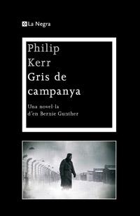 GRIS DE CAMPANYA | 9788482649566 | KERR, PHILIP | Llibreria Online de Banyoles | Comprar llibres en català i castellà online