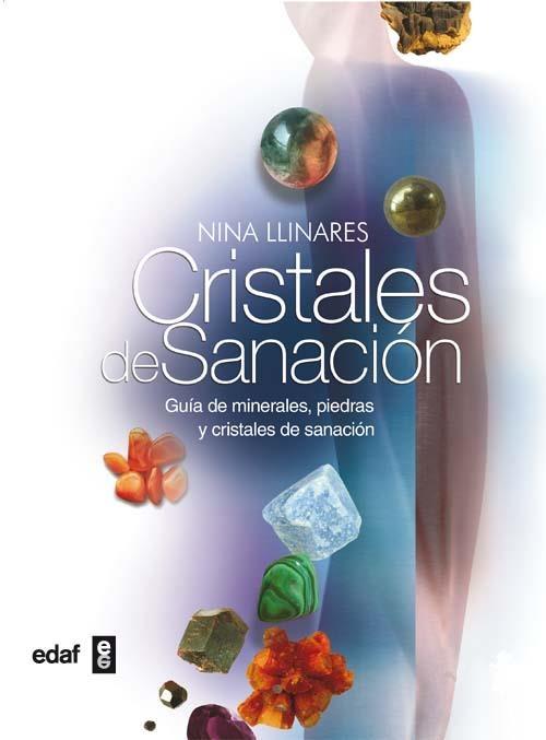 CRISTALES DE SANACION. GUÍA DE MINERALES, PIEDRAS Y CRISTALE | 9788441417779 | LLINARES, NINA | Llibreria Online de Banyoles | Comprar llibres en català i castellà online