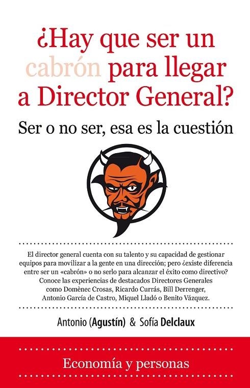 HAY QUE SER UN CABRON PARA LLEGAR A DIRECTOR GENERAL | 9788492924776 | AGUSTIN, ANTONIO / DELCLAUX, SOFÍA | Llibreria L'Altell - Llibreria Online de Banyoles | Comprar llibres en català i castellà online - Llibreria de Girona