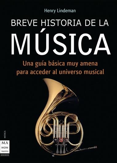 BREVE HISTORIA DE LA MUSICA | 9788496222311 | LINDEMANN, HENRY | Llibreria Online de Banyoles | Comprar llibres en català i castellà online