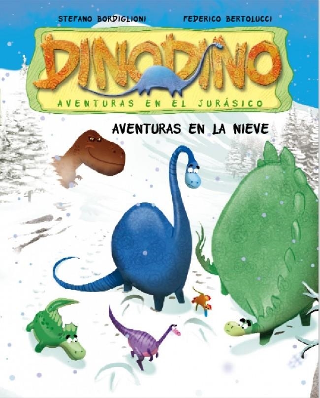 DINODINO 6 AVENTURAS EN LA NIEVE | 9788448831585 | BERTOLUCCI,FEDERICO/ BORDIGLIONI,STEFANO | Llibreria Online de Banyoles | Comprar llibres en català i castellà online