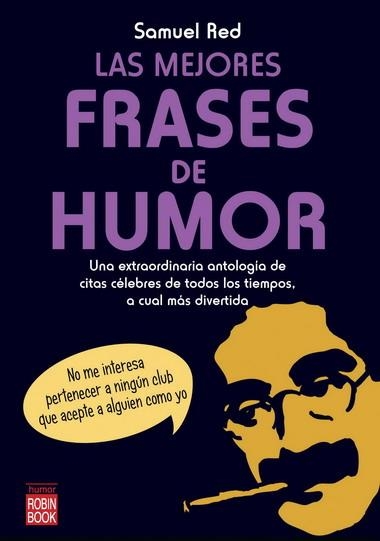 MEJORES FRASES DE HUMOR, LAS | 9788499170992 | RED, SAMUEL | Llibreria Online de Banyoles | Comprar llibres en català i castellà online