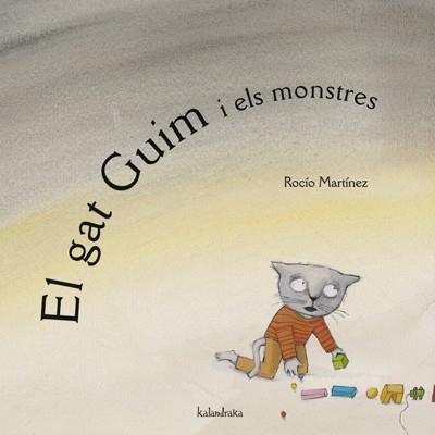 GAT GUIM I ELS MONSTRES,EL | 9788484645351 | MARTÍNEZ,ROCIO | Llibreria L'Altell - Llibreria Online de Banyoles | Comprar llibres en català i castellà online - Llibreria de Girona