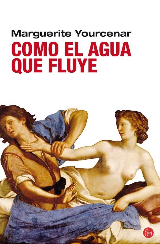 COMO EL AGUA QUE FLUYE FG PDL | 9788466321822 | YOURCENAR,MARGUERITE | Llibreria Online de Banyoles | Comprar llibres en català i castellà online