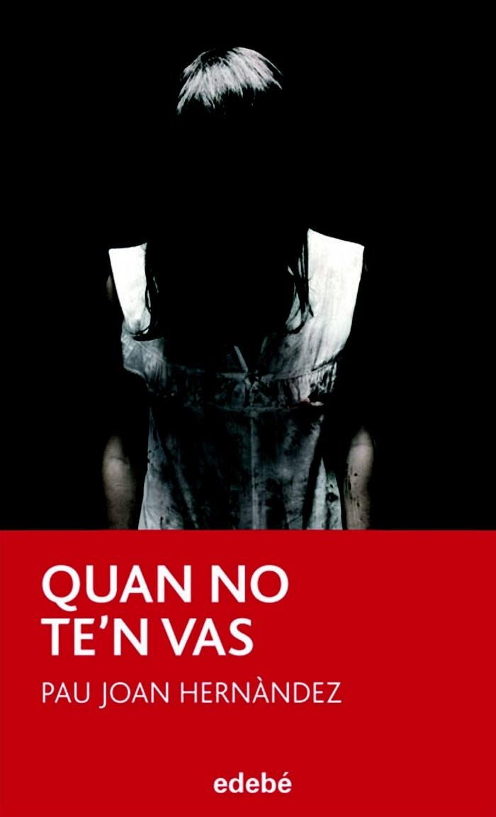 QUAN NO TE'N VAS | 9788423699964 | JOAN HERNÀNDEZ, PAU | Llibreria Online de Banyoles | Comprar llibres en català i castellà online