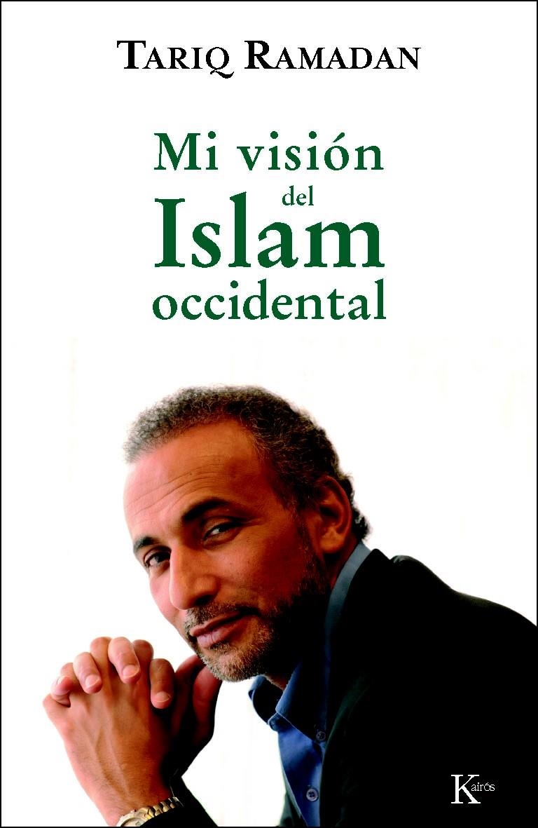 MI VISIÓN DEL ISLAM OCCIDENTAL | 9788472457201 | RAMADAN, TARIQ | Llibreria Online de Banyoles | Comprar llibres en català i castellà online