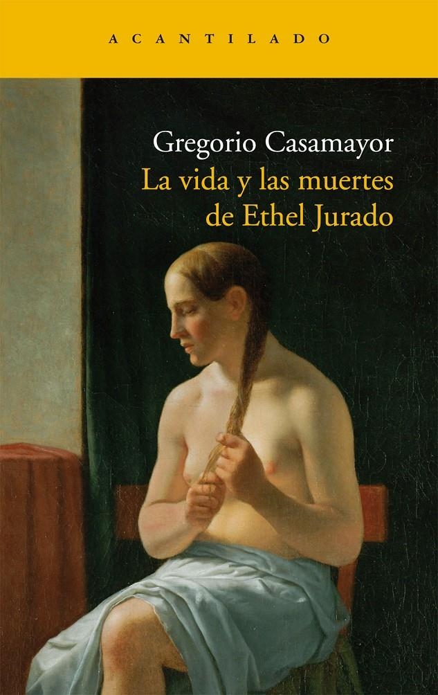 VIDA Y LAS MUERTES DE ETHEL JURADO, LA | 9788492649891 | CASAMAYOR, GREGORIO | Llibreria Online de Banyoles | Comprar llibres en català i castellà online