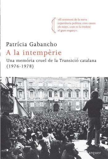 A LA INTEMPÈRIE | 9788466413695 | PATRÍCIA GABANCHO | Llibreria L'Altell - Llibreria Online de Banyoles | Comprar llibres en català i castellà online - Llibreria de Girona