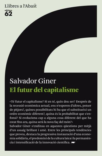 FUTUR DEL CAPITALISME, EL | 9788429767520 | SALVADOR GINER | Llibreria Online de Banyoles | Comprar llibres en català i castellà online