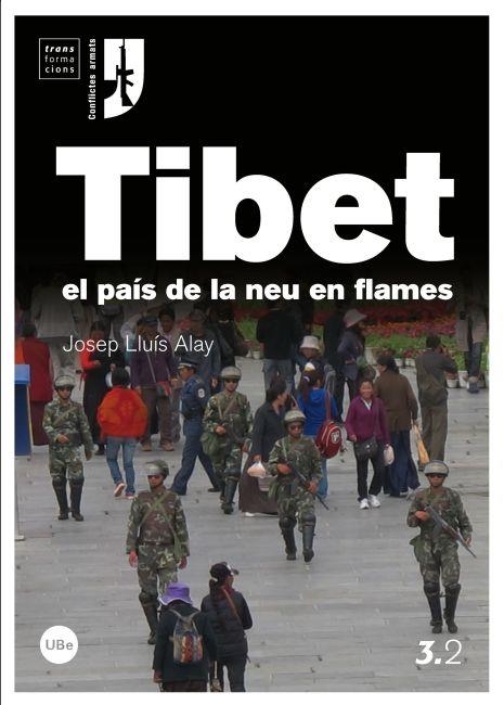 TIBET, EL PAIS DE LA NEU EN FLAMES | 9788447534883 | ALAY, JOSEP LLUIS | Llibreria Online de Banyoles | Comprar llibres en català i castellà online