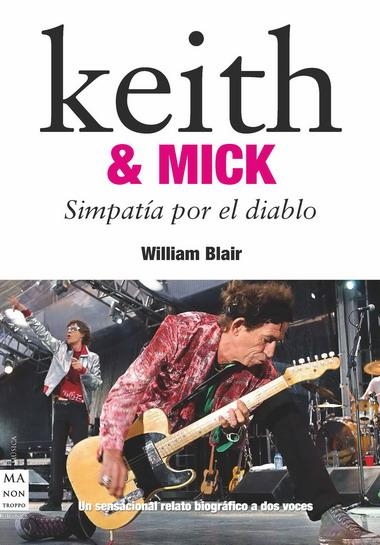 KEITH & MICK. SIMPATIA POR EL DIABLO | 9788496924994 | BLAIR, WILLIAM | Llibreria Online de Banyoles | Comprar llibres en català i castellà online