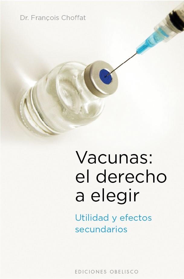 VACUNAS EL DERECHO A ELEGIR | 9788497777230 | CHOFFAT, FRANCOIS | Llibreria Online de Banyoles | Comprar llibres en català i castellà online