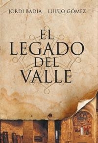 LEGADO DEL VALLE, EL | 9788498679397 | BADIA PEREZ, JORDI / GÓMEZ ALVAREZ, LUIS JOSÉ | Llibreria L'Altell - Llibreria Online de Banyoles | Comprar llibres en català i castellà online - Llibreria de Girona