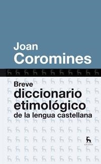 BREVE DICCIONARIO. ETIMOLOGICO N.E | 9788424920401 | COROMINES VIGNEUX, JOAN | Llibreria Online de Banyoles | Comprar llibres en català i castellà online