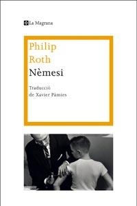 NEMESI | 9788482649450 | ROTH, PHILIP | Llibreria L'Altell - Llibreria Online de Banyoles | Comprar llibres en català i castellà online - Llibreria de Girona