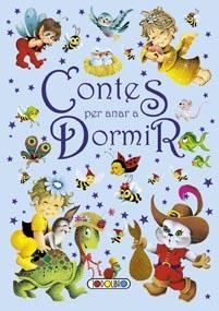 CONTES PER ANAR A DORMIR | 9788499133096 | * | Llibreria Online de Banyoles | Comprar llibres en català i castellà online