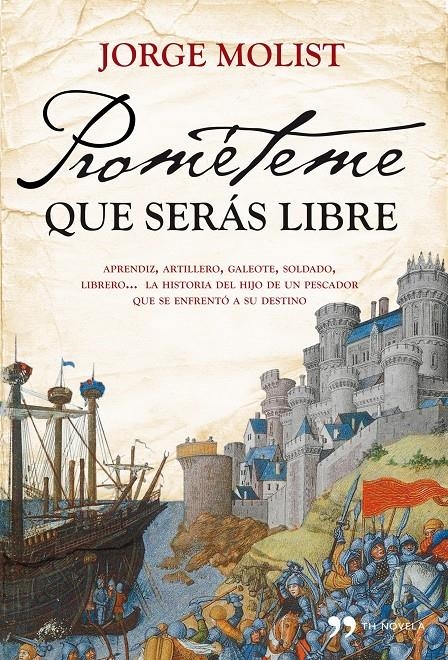 PROMÉTE QUE SERÁS LIBRE | 9788484609537 | MOLIST, JORGE | Llibreria Online de Banyoles | Comprar llibres en català i castellà online