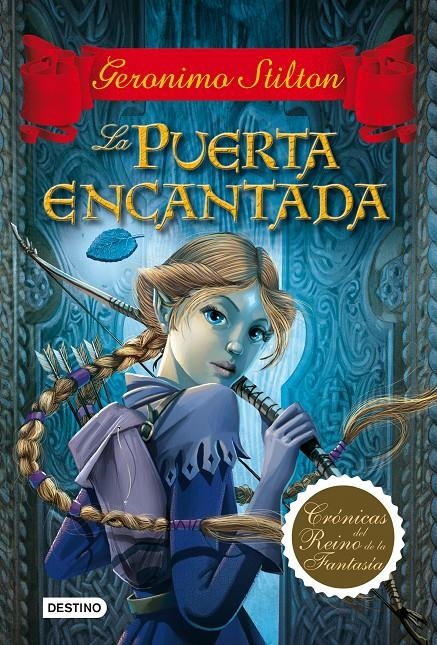 PUERTA ENCANTADA, LA (CRÓNICAS DEL REINO DE LA FANTASÍA 2) | 9788408100034 | STILTON, GERONIMO | Llibreria Online de Banyoles | Comprar llibres en català i castellà online