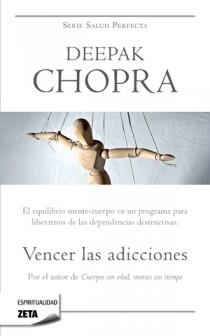 VENCER LAS ADICCIONES | 9788498723984 | CHOPRA, DEEPAK | Llibreria Online de Banyoles | Comprar llibres en català i castellà online