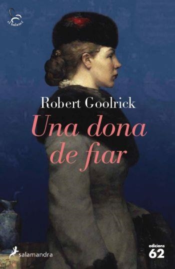 UNA DONA DE FIAR | 9788429767612 | GOOLRICK, ROBERT | Llibreria Online de Banyoles | Comprar llibres en català i castellà online