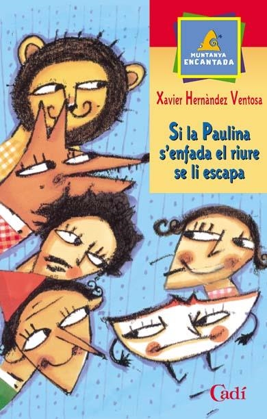 SI LA PAULINA S'ENFADA EL RIURE SE LI ESCAPA | 9788447411085 | HERNÁNDEZ VENTOSA, XAVIER | Llibreria Online de Banyoles | Comprar llibres en català i castellà online