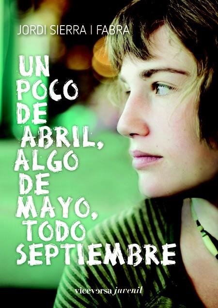 UN POCO DE ABRIL ALGO DE MAYO Y TODO SEPTIEMBRE | 9788492819546 | SIERRA I FABRA, JORDI | Llibreria Online de Banyoles | Comprar llibres en català i castellà online